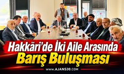 Hakkâri’de İki Aile Arasında Barış Buluşması