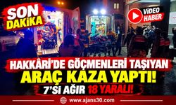 Hakkâri-Van Yolunda Feci Kaza! 7’si Ağır 18 Yaralı