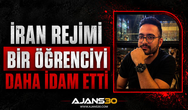 İran Rejimi Bir Öğrenciyi Daha İdam Etti