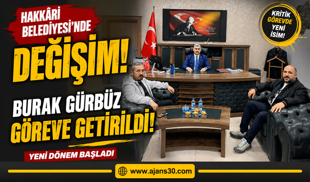 Hakkâri Belediyesi’nde Görev Değişimi: Başkan Yardımcılığına Burak Gürbüz Getirildi