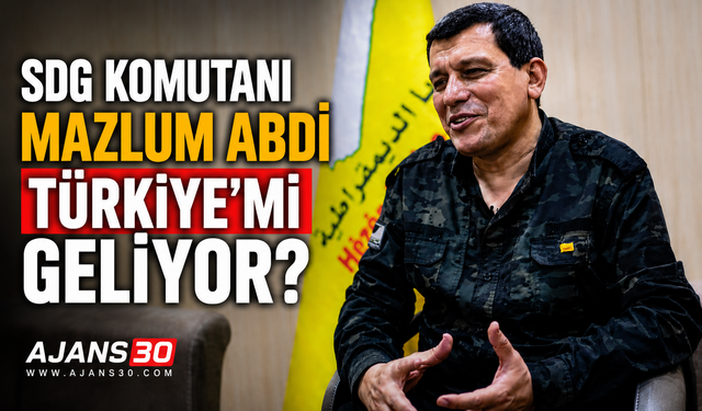 SDG Komutanı Mazlum Abdi Türkiye'mi Geliyor?