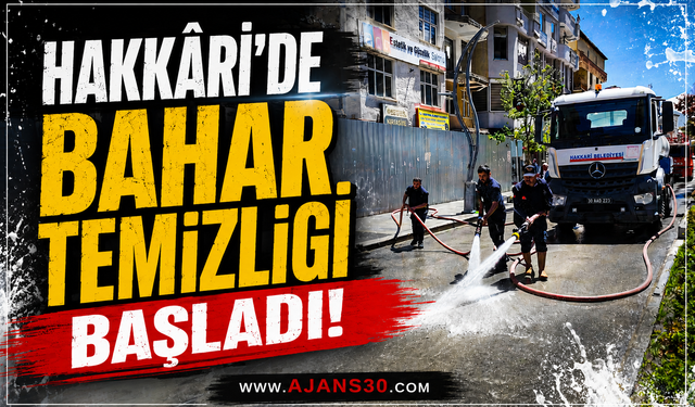 Hakkâri’de Bahar Temizliği Başladı