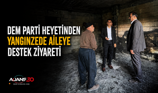 DEM Parti Heyetinden Yangınzede Aileye Destek Ziyareti