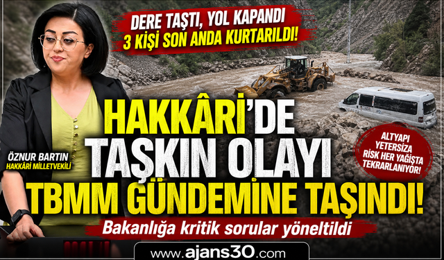 Hakkâri’deki Taşkın Olayı İçin Soru Önergesi Verildi