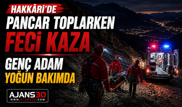 Hakkâri’de Pancar Toplarken Feci Kaza Genç Adam Yoğun Bakımda