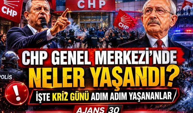 CHP Genel Merkezi’nde Neler Yaşandı?