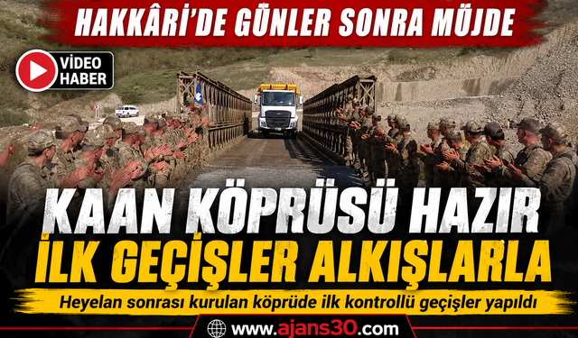 Heyelan Sonrası Umut: Kaan Köprüsü Hazır, İlk Geçişler Alkışlarla