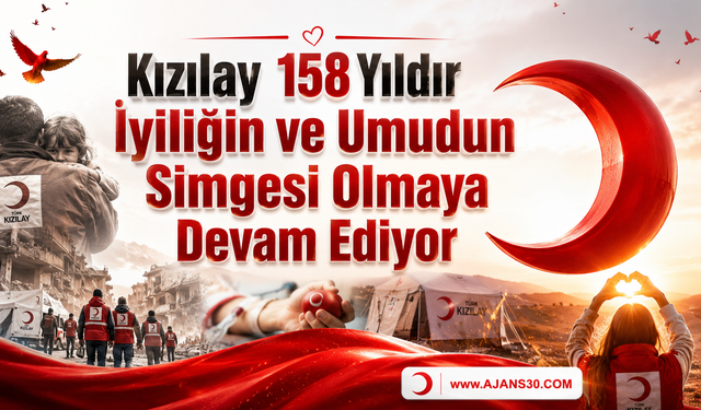 Kızılay 158 Yıldır İyiliğin ve Umudun Simgesi Olmaya Devam Ediyor
