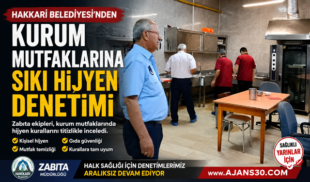 Hakkari Belediyesi'nden Kurum Mutfaklarına Sıkı Hijyen Denetimi