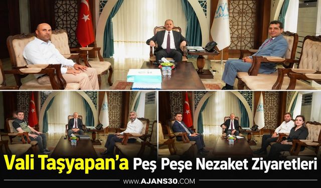 Vali Taşyapan'a Peş Peşe Nezaket Ziyaretleri