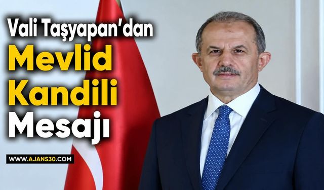 Vali Taşyapan’dan Mevlid Kandili Mesajı