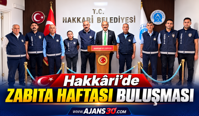 Hakkâri’de Zabıta Haftası Buluşması