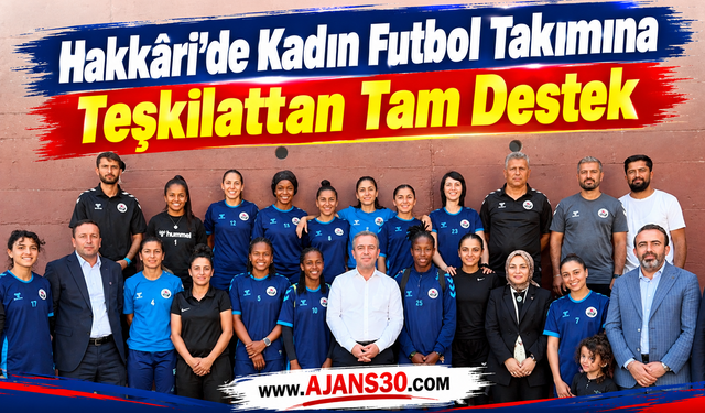 Hakkâri’de Kadın Futbol Takımına Teşkilattan Tam Destek