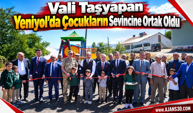 Vali Taşyapan Yeniyol’da Çocukların Sevincine Ortak Oldu