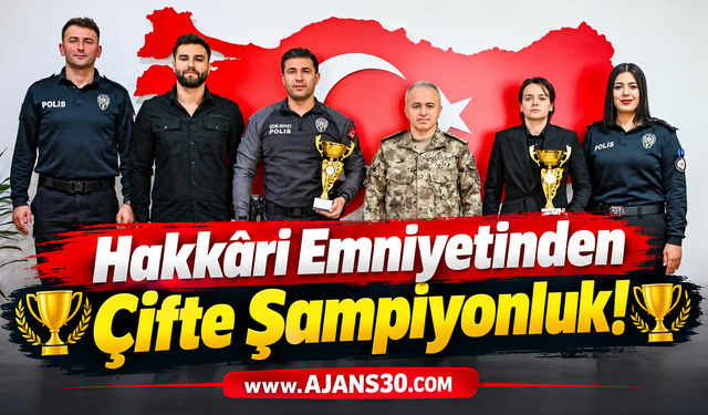Hakkâri Emniyetinden Çifte Şampiyonluk!