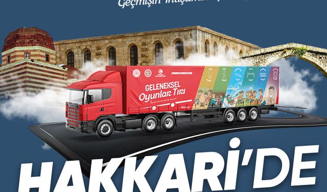 Geleneksel Oyunlar Tırı Hakkari’ye Geliyor