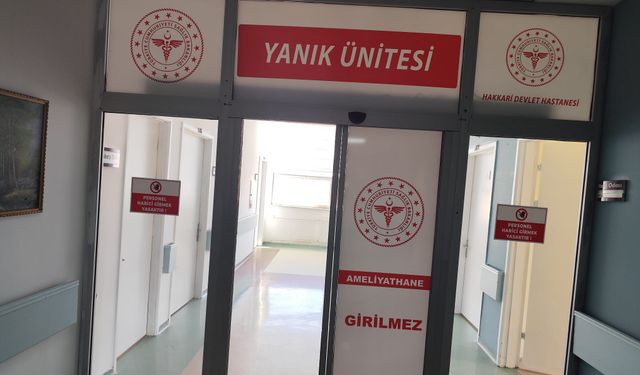 Yanık Ünitesi, Hakkari ve Çevresinde Hayat Kurtarmaya Devam Ediyor