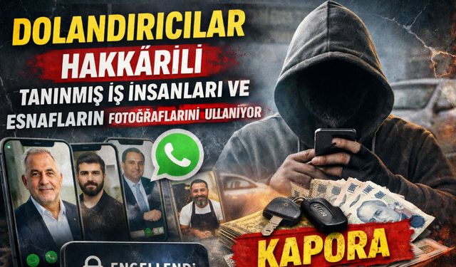 Dolandırıcılar Hakkârili Tanınmış İş İnsanları ve Esnafların Fotoğraflarını Kullanıyor