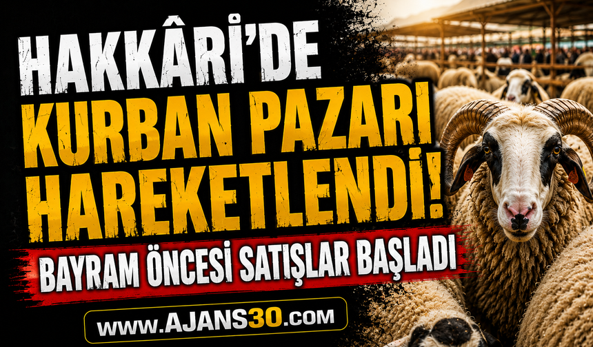 Hakkâri’de Kurban Pazarı Hareketlendi!