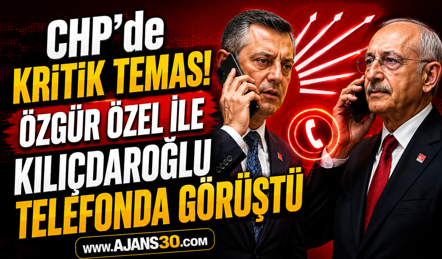 Özgür Özel ile Kılıçdaroğlu Telefonda Görüştü