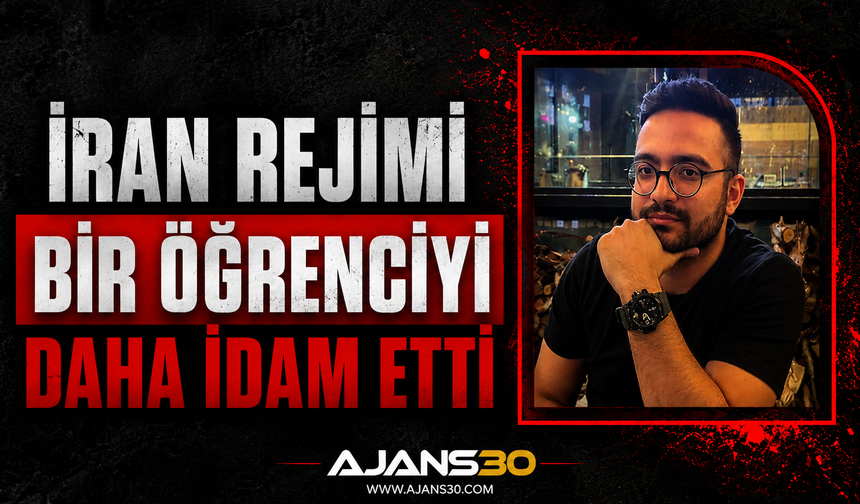 İran Rejimi Bir Öğrenciyi Daha İdam Etti