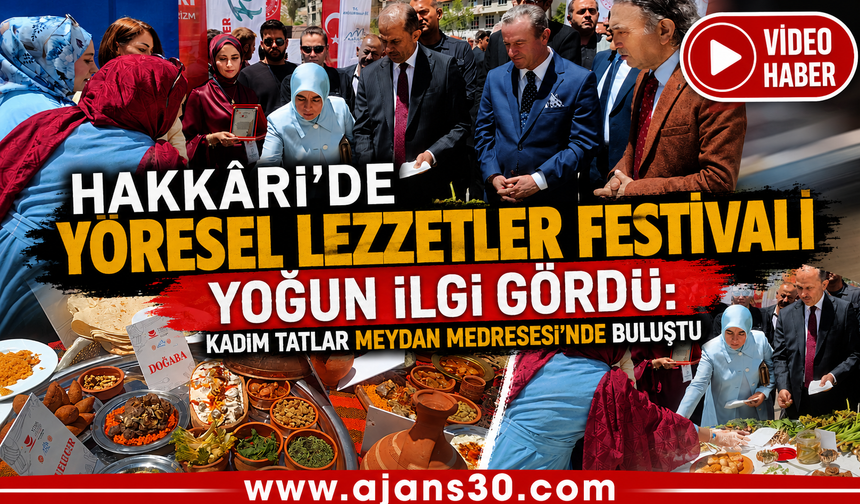 Hakkâri’nin Asırlık Tatları Gün Yüzüne Çıktı