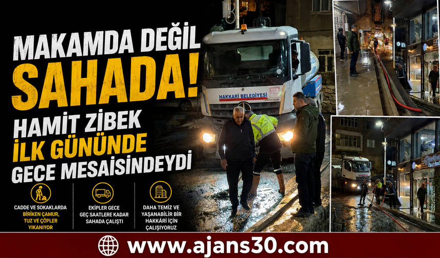 Hakkâri Belediyesi Başkan Yardımcısı Hamit Zibek İlk İş Gününde Sahaya İndi