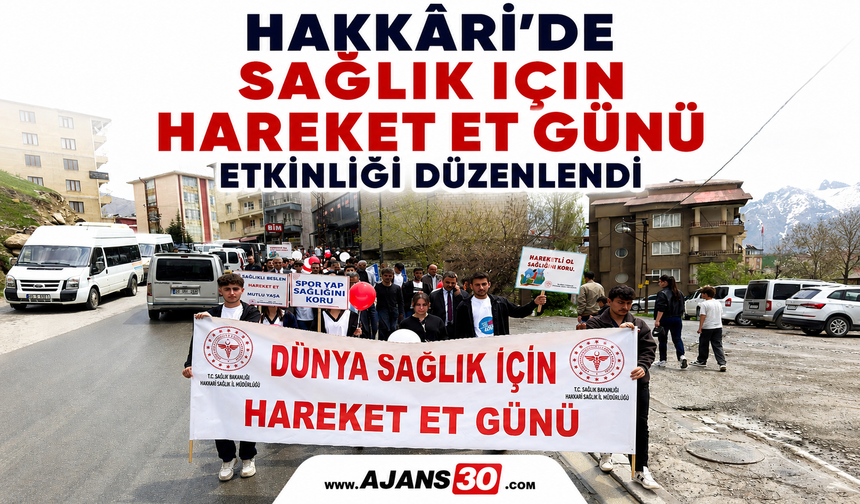 Hakkâri’de “Sağlık İçin Hareket Et” Günü Etkinliği Düzenlendi