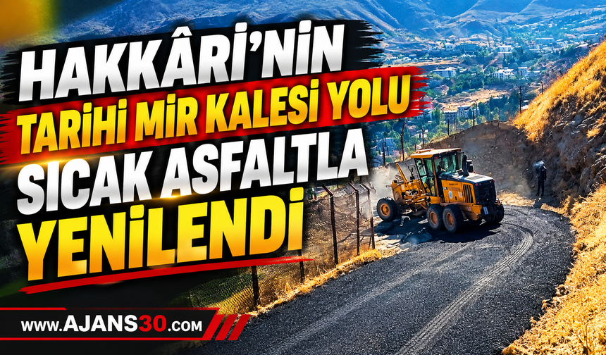 Hakkâri’nin Tarihi Mir Kalesi Yolu Sıcak Asfaltla Yenilendi
