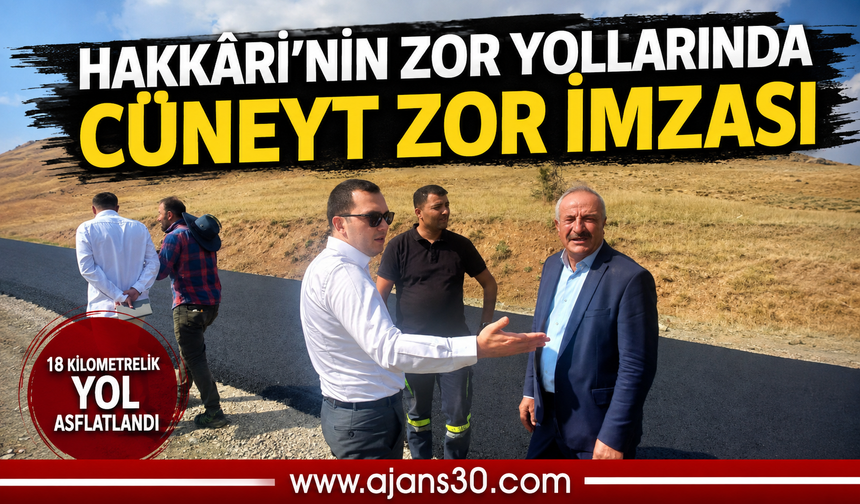 Hakkâri’nin Zor Yollarında Cüneyt Zor İmzası