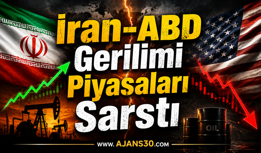 İran-ABD Gerilimi Piyasaları Sarstı