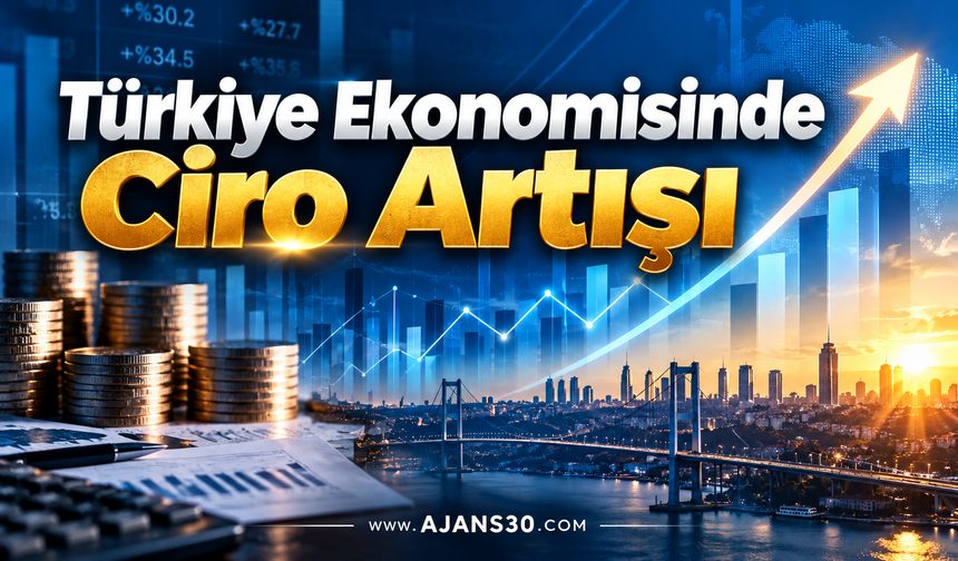 Türkiye Ekonomisinde Ciro Artışı