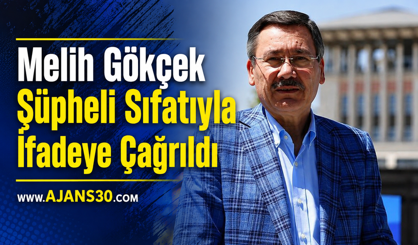 Melih Gökçek Şüpheli Sıfatıyla İfadeye Çağrıldı