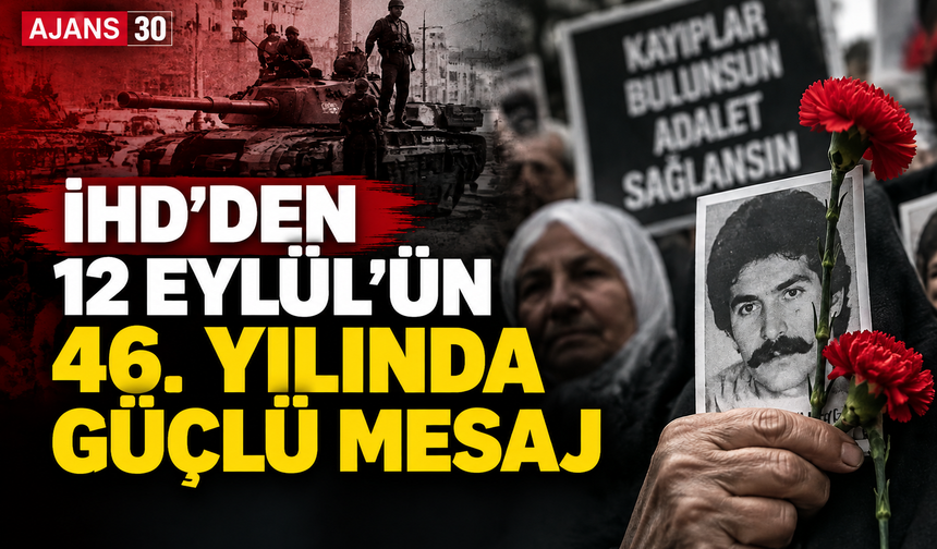İHD’den 12 Eylül’ün 46. Yılında Güçlü Mesaj
