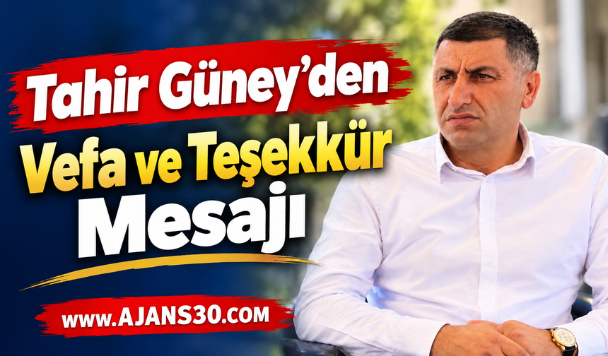 Tahir Güney’den Vefa ve Teşekkür Mesajı