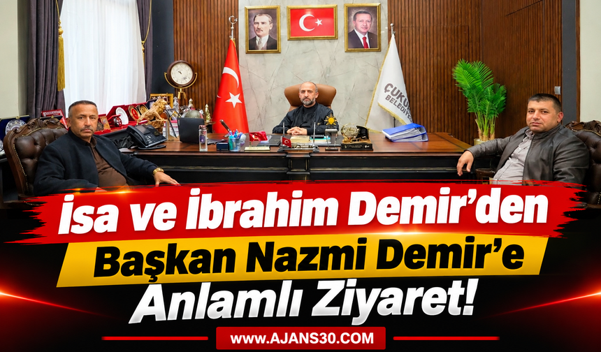 İsa ve İbrahim Demir’den Başkan Nazmi Demir’e Anlamlı Ziyaret!