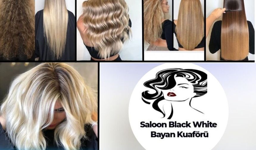 Hakkâri’de Güzelliğin Yeni Adresi: Saloon Black White Bayan Kuaförü